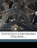 Statistica Carceraria Italiana ... 1149643579 Book Cover