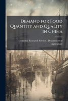 Demand for Food Quantity and Quality in China 124936731X Book Cover