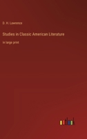 Studies in Classic American Literature: in large print 3368372718 Book Cover