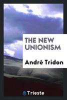 The new Unionism 1018546952 Book Cover