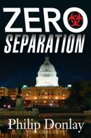 Zero Separation: A Novel 160809068X Book Cover