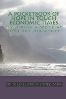 A Pocketbook Of Hope In Tough Economic Times: Including A Job Directory Filled With Employers 1442100206 Book Cover