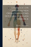 Lehrbuch Der Chirurgischen Operationen Und Der Chirurgischen Verbände 1021343323 Book Cover