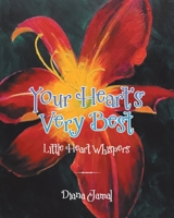 Your Heart's Very Best: Little Heart Whispers 0228883970 Book Cover