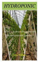 HYDROPONIC: Guides to hydroponic systems and its environmental benefits. B094VNXC3X Book Cover