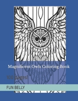 Magnificent Owls Coloring Book: 100 pages! B0BVTFZ1WV Book Cover