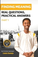 Finding Meaning: Real Questions, Practical Answers B0C2SK61LZ Book Cover