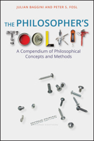 The Philosopher's Toolkit: A Compendium of Philosophical Concepts and Methods 1405190183 Book Cover
