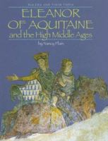 Eleanor of Aquitaine and the High Middle Ages (Rulers and Their Times) 0761418342 Book Cover