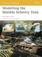 Modelling the Matilda Infantry Tank (Osprey Modelling) 1841767581 Book Cover