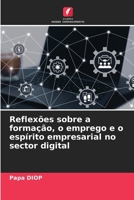 Reflexões sobre a formação, o emprego e o espírito empresarial no sector digital (Portuguese Edition) 6207175441 Book Cover