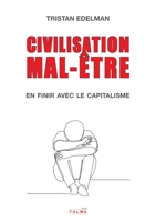 Civilisation mal-être - En finir avec le capitalisme 191319129X Book Cover