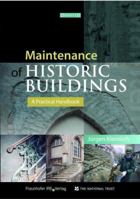 Maintenance of Historic Buildings: A Practical Handbook 1873394926 Book Cover