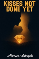 Kisses, Not Done Yet B0GL9QZNHX Book Cover
