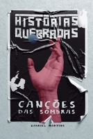 Hist�rias Quebradas: Can��es das Sombras 1699514097 Book Cover