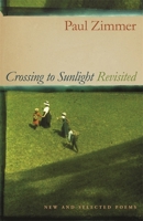 Crossing to Sunlight Revisited: New and Selected Poems 0820318299 Book Cover