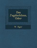 Das Jagdschloss, Oder 1249934206 Book Cover