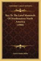 Key to the Land Mammals of Northeastern North America 1178302423 Book Cover