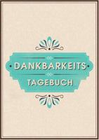 Dein Dankbarkeitstagebuch und Glückstagebuch - für mehr Dankbarkeit, Energie, Motivation und Achtsamkeit im Leben 3748138822 Book Cover