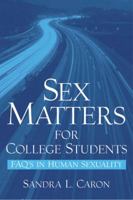 Sex Matters for College Students: Sex FAQ's in Human Sexuality 0130945137 Book Cover