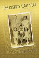 My Destiny with Life 144908561X Book Cover