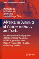Advances in Dynamics of Vehicles on Roads and Tracks: Proceedings of the 26th Symposium of the International Association of Vehicle System Dynamics, ... 3030380769 Book Cover