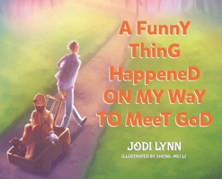 A Funny Thing Happened on My Way to Meet God 0228874521 Book Cover