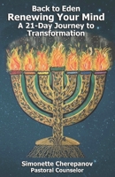 Back to Eden Renewing Your Mind: A 21-Day Journey to Transformation B0FBHPQ4PM Book Cover