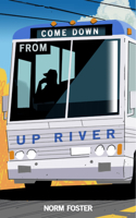 Come Down From Up River 0369106474 Book Cover