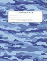Blue Camo Composition Notebook: 7.44 x 9.69 200 Page, 100 Sheet Notebook 1095989782 Book Cover