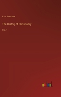 The History of Christianity: Vol. 1 3385220394 Book Cover