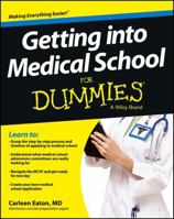 Getting Into Medical School for Dummies 1118424271 Book Cover