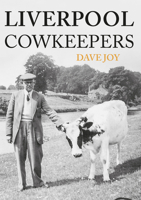 Liverpool Cowkeepers 1445663228 Book Cover