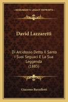 David Lazzaretti: Di Arcidosso Detto Il Santo I Suoi Seguaci E La Sua Leggenda (1885) 1160060835 Book Cover