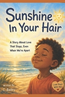 Sunshine In Your Hair (Love Stays With You Series) B0GZZ5QHY9 Book Cover