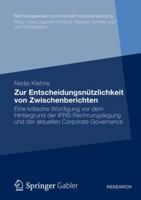 Zur Entscheidungsnutzlichkeit Von Zwischenberichten: Eine Kritische Wurdigung VOR Dem Hintergrund Der Ifrs-Rechnungslegung Und Der Aktuellen Corporate Governance 3834935840 Book Cover