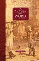 Children of the Word: Celebrating Childhood in English Fiction 9350368528 Book Cover