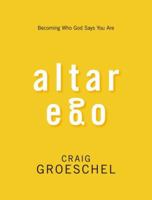 Altar Ego Study Guide by Craig Groeschel 0310333830 Book Cover