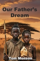 Our Father's Dream B0DTTNM8HR Book Cover