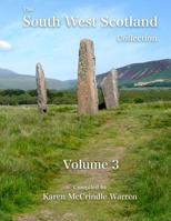 The South West Scotland Collection: Volume 3 1539978141 Book Cover