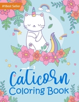 Caticorn Coloring Book: Amazing Rainbow Fantasy Cute Drawing Unicorn Cats Princess Kittens Fun Art Activities Therapy Baby Toddlers Little Kids Ages ... Best Gifts Ideas 2021 B092C7V365 Book Cover