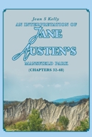 An Interpretation of Jane Austen's Mansfield Park: (Chapters 32-48) 1098060881 Book Cover