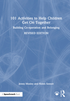 101 Activities to Help Children Get On Together: Building Co-operation and Belonging (101 Games and Activities) 1041084102 Book Cover