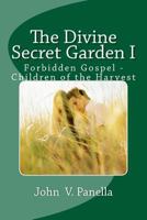 The Forbidden Knowledge - Children of the Harvest (The Divine Secret Garden) 1546465332 Book Cover