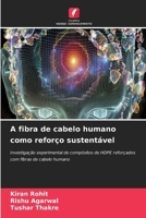 A fibra de cabelo humano como reforço sustentável (Portuguese Edition) 6630311043 Book Cover