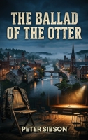 The Ballad Of The Otter 1972870467 Book Cover