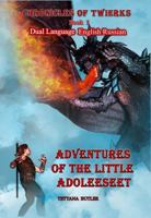 Adventures of the Little Adoleeseet Dual Language English Russian 1948503034 Book Cover