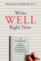 Write Well Right Now 1934898600 Book Cover