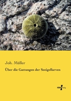 Uber Die Gattungen Der Seeigellarven 3957386012 Book Cover