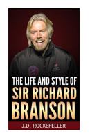 The Life and Style of Sir Richard Branson 1532863861 Book Cover